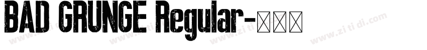 BAD GRUNGE Regular字体转换
